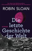 Die letzte Geschichte der Welt (eBook, ePUB) Die letzte Geschichte der Welt (eBook, ePUB)