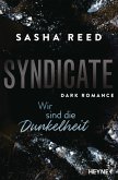 Wir sind die Dunkelheit / Syndicate Bd.3 (eBook, ePUB) Wir sind die Dunkelheit / Syndicate Bd.3 (eBook, ePUB)