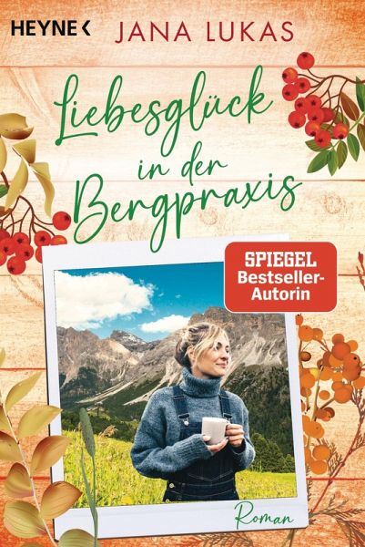 Liebesglück in der Bergpraxis / Die Bergpraxis Bd.3 (eBook, ePUB) Liebesglück in der Bergpraxis / Die Bergpraxis Bd.3 (eBook, ePUB)