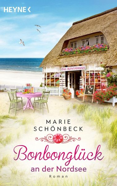 Bonbonglück an der Nordsee / Das Bontjehuus Bd.1 (eBook, ePUB) Bonbonglück an der Nordsee / Das Bontjehuus Bd.1 (eBook, ePUB)