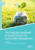 The Palgrave Handbook of Green Finance for Sustainable Development (eBook, PDF) The Palgrave Handbook of Green Finance for Sustainable Development (eBook, PDF)