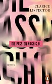 Die Passion nach G.H. (eBook, ePUB) Die Passion nach G.H. (eBook, ePUB)
