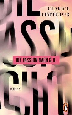 Die Passion nach G.H. (eBook, ePUB) - Lispector, Clarice