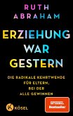 Erziehung war gestern (eBook, ePUB) Erziehung war gestern (eBook, ePUB)