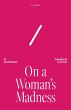 On A Woman's Madness (eBook, ePUB) - Bild 1