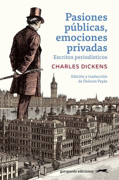 Pasiones públicas, emociones privadas (eBook, ePUB) - Dickens, Charles