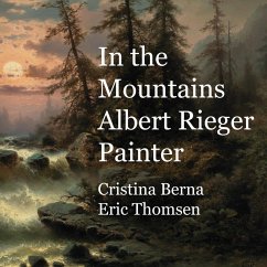 In the Mountains Albert Rieger Painter (eBook, ePUB)