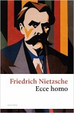 Ecce homo. Wie man wird, was man ist (eBook, ePUB) Ecce homo. Wie man wird, was man ist (eBook, ePUB)