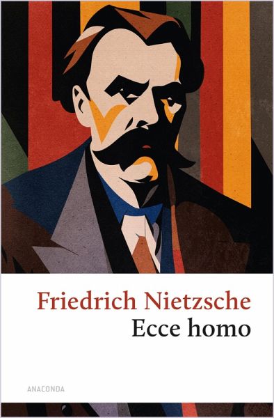 Ecce homo. Wie man wird, was man ist (eBook, ePUB) Ecce homo. Wie man wird, was man ist (eBook, ePUB)