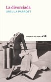 La divorciada (eBook, ePUB) La divorciada (eBook, ePUB)