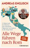 Alle Wege führen nach Rom (eBook, ePUB) Alle Wege führen nach Rom (eBook, ePUB)