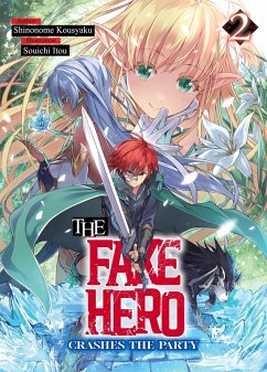 The Fake Hero Crashes the Party: Volume 2 (eBook, ePUB) - Kousyaku, Shinonome
