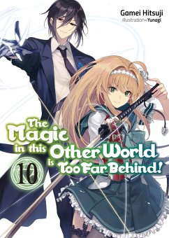 Cover The Magic in this Other World is Too Far Behind! Volume 10 (eBook, ePUB)