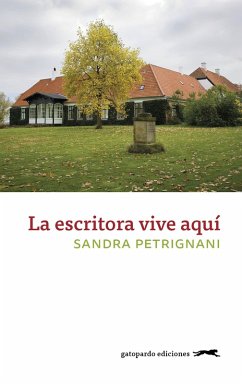 La escritora vive aquí (eBook, ePUB) - Petrignani, Sandra