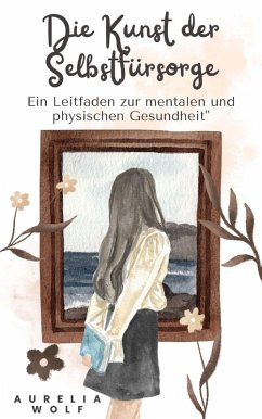 Cover Die Kunst der Selbstfürsorge (eBook, ePUB)