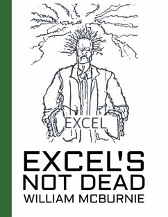 Excel's Not Dead (eBook, ePUB) - McBurnie, William