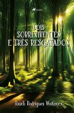 Dois sobreviventes e três resgatados (eBook, ePUB)