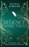 Das Duell mit dem dunklen Magier / Regency Faerie Tales Bd.3 (eBook, ePUB) Das Duell mit dem dunklen Magier / Regency Faerie Tales Bd.3 (eBook, ePUB)