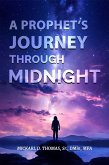 A Prophet's Journey through Midnight (eBook, ePUB) A Prophet's Journey through Midnight (eBook, ePUB)