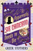 Apparently, Sir Cameron Needs to Die (eBook, ePUB)