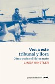 Ven a este tribunal y llora (eBook, ePUB) Ven a este tribunal y llora (eBook, ePUB)