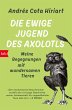 Die ewige Jugend des Axolotls (eBook,... - Bild 1