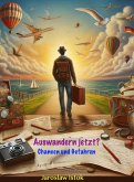 Auswandern jetzt? (eBook, ePUB) Auswandern jetzt? (eBook, ePUB)