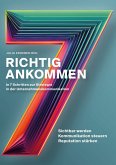 Richtig ankommen. In 7 Schritten zur Strategie in der Unternehmenskommunikation (eBook, ePUB)