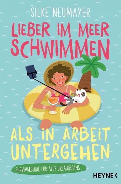 Lieber im Meer schwimmen als in Arbeit untergehen (eBook, ePUB) Lieber im Meer schwimmen als in Arbeit untergehen (eBook, ePUB)