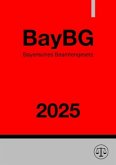 Bayerisches Beamtengesetz - BayBG 2025