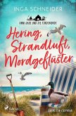 Hering, Strandluft, Mordgeflüster - Anni Gade und die Fördemorde Hering, Strandluft, Mordgeflüster - Anni Gade und die Fördemorde