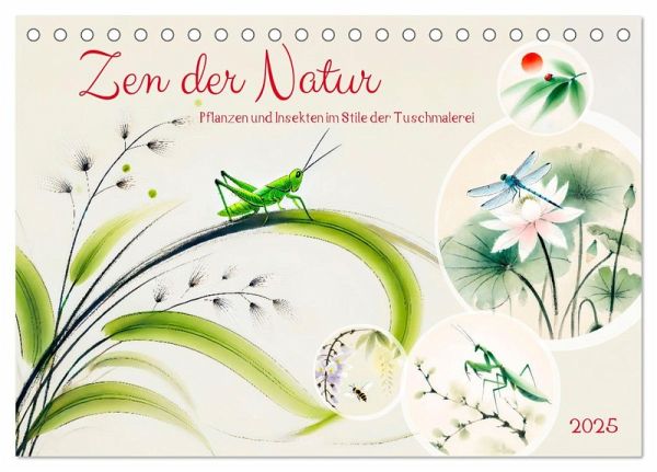 Zen der Natur - Pflanzen und Insekten im Stile der Tuschmalerei (Tischkalender 2025 DIN A5 quer), CALVENDO Monatskalender
