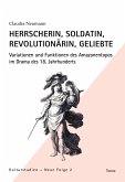 Herrscherin, Soldatin, Revolutionärin, Geliebte Herrscherin, Soldatin, Revolutionärin, Geliebte