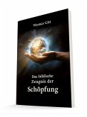 Das biblische Zeugnis der Schöpfung Das biblische Zeugnis der Schöpfung