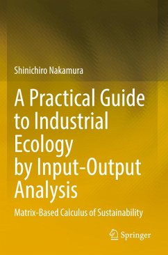 A Practical Guide to Industrial Ecology by Input-Output Analysis - Nakamura, Shinichiro