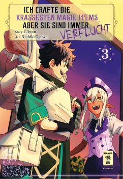 Ich crafte die krassesten Magie-Items, aber sie sind immer verflucht Bd.3 - Ogawa, Nishiki;Lagun
