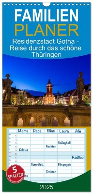 Familienplaner 2025 - Residenzstadt Gotha - Reise durch das schöne Thüringen mit 5 Spalten (Wandkalender, 21 x 45 cm) CALVENDO - Calvendo;Drachenkind-Fotografie