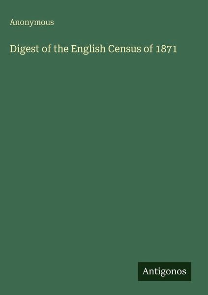 Digest of the English Census of 1871 Digest of the English Census of 1871