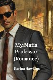 My Mafia Professor (Romance)