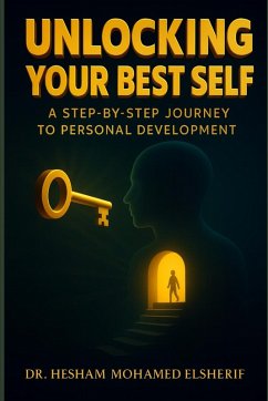 Unlocking Your Best Self - Elsherif, Hesham Mohamed