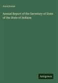 Annual Report of the Secretary of State of the State of Indiana