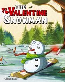 The Valentine Snowman The Valentine Snowman