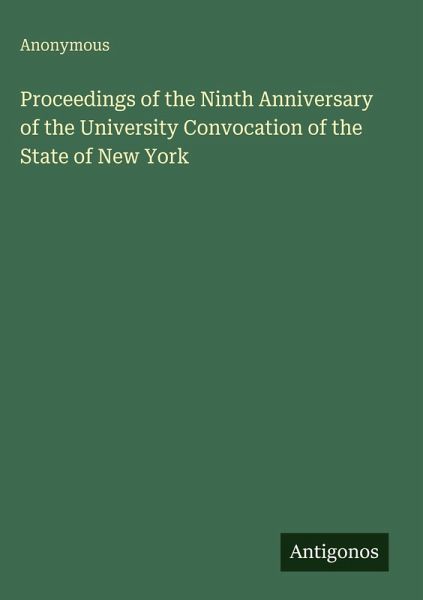Proceedings of the Ninth Anniversary of the University Convocation of the State of New York