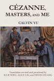 CÉZANNE, MASTERS, AND ME CÉZANNE, MASTERS, AND ME