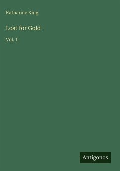Lost for Gold - King, Katharine