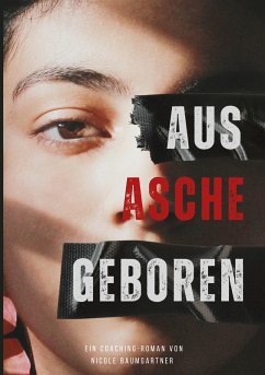Aus Asche geboren - Baumgartner, Nicole