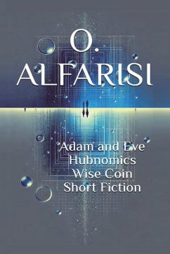 Adam and Eve Hubnomics Wise Coin Short Fiction - Alfarisi, O.