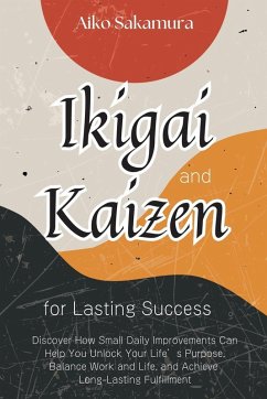 Ikigai and Kaizen for Lasting Success - Sakamura, Aiko