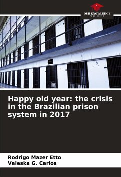Cover Happy old year: the crisis in the Brazilian prison system in 2017