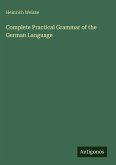 Complete Practical Grammar of the German Language